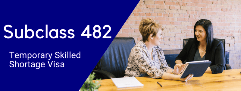 Temporary Skill Shortage visa- Subclass 482