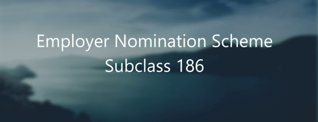 Nomination Scheme for Employers (Subclass 186)